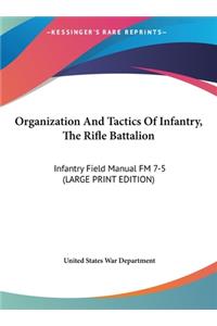 Organization and Tactics of Infantry, the Rifle Battalion