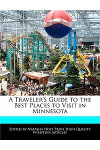 A Traveler's Guide to the Best Places to Visit in Minnesota