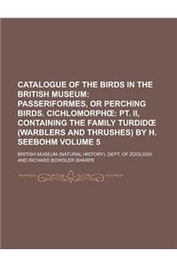 Catalogue of the Birds in the British Museum Volume 5