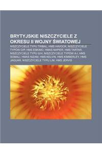 Brytyjskie Niszczyciele Z Okresu II Wojny Wiatowej
