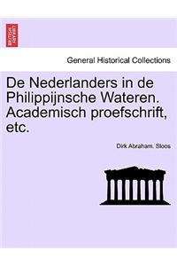 de Nederlanders in de Philippijnsche Wateren. Academisch Proefschrift, Etc.