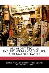 All about Tequila Including Brands, Drinks, and Margaritaville