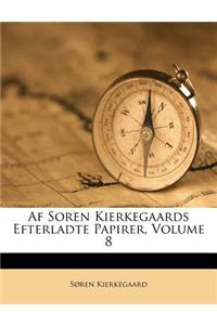 AF Soren Kierkegaards Efterladte Papirer, Volume 8