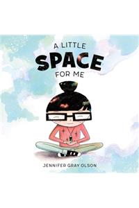 A Little Space for Me