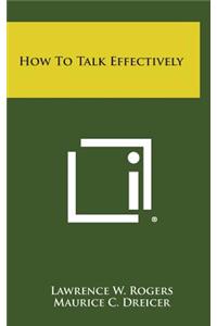 How to Talk Effectively