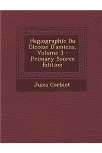 Hagiographie Du Diocese D'Amiens, Volume 3