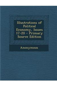 Illustrations of Political Economy, Issues 17-20