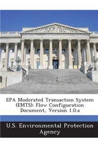 EPA Moderated Transaction System (Emts)