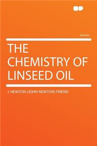 The Chemistry of Linseed Oil