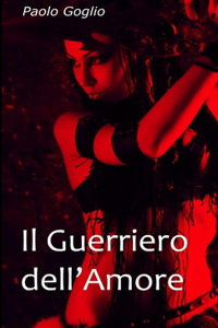 Il Guerriero Dell'Amore