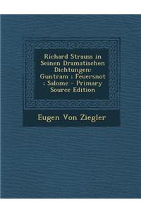 Richard Strauss in Seinen Dramatischen Dichtungen