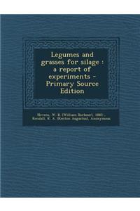 Legumes and Grasses for Silage