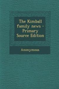 The Kimball Family News