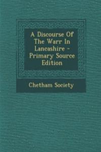 A Discourse of the Warr in Lancashire