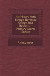 Half-Hours with Foreign Novelists