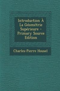 Introduction a la Geometrie Superieure