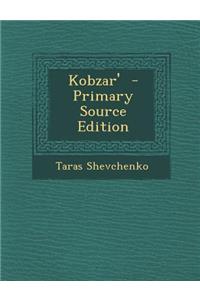 Kobzar' - Primary Source Edition