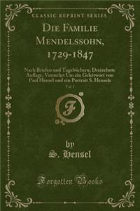 Die Familie Mendelssohn, 1729-1847, Vol. 1