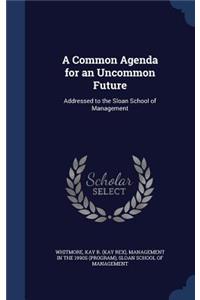 Common Agenda for an Uncommon Future