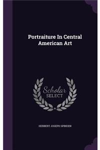 Portraiture in Central American Art