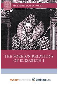 The Foreign Relations of Elizabeth I