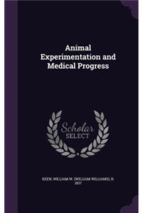 Animal Experimentation and Medical Progress