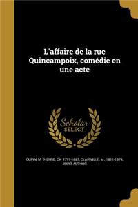 L'Affaire de La Rue Quincampoix, Comedie En Une Acte