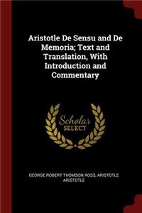 Aristotle de Sensu and de Memoria; Text and Translation, with Introduction and Commentary