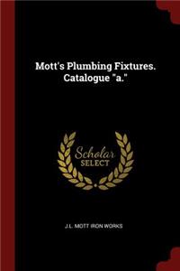 Mott's Plumbing Fixtures. Catalogue A.