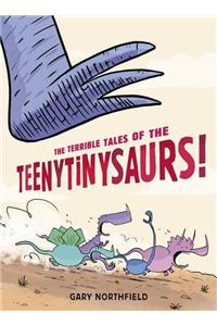 Terrible Tales of the Teenytinysaurs!