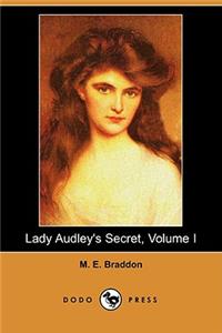 Lady Audley's Secret, Volume I (Dodo Press)