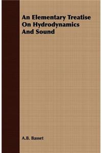 An Elementary Treatise on Hydrodynamics and Sound