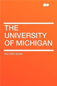 The University of Michigan