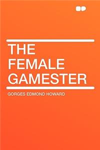 The Female Gamester