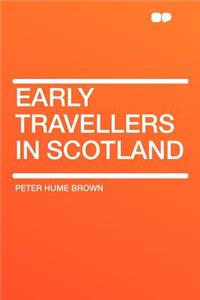 Early Travellers in Scotland