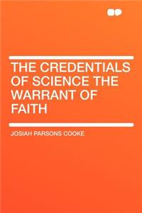 The Credentials of Science the Warrant of Faith