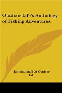 Outdoor Life's Anthology of Fishing Adventures