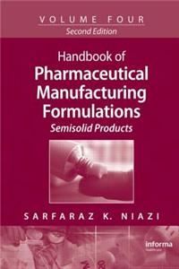 Handbook of Pharmaceutical Manufacturing Formulations: Semisolid Products