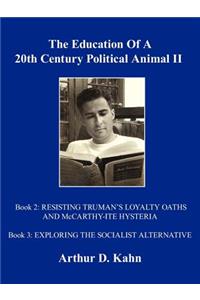 The Education Of A 20th Century Political Animal, II