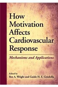 How Motivation Affects Cardiovascular Response