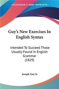 Guy's New Exercises In English Syntax