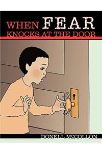 When FEAR Knocks at the Door