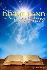 Evidence of the Divine Hand on True Scripture