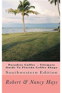 Paradise Coffee -Ultimate Guide To Florida Coffee Shops