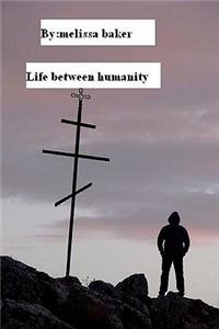 life between humanity