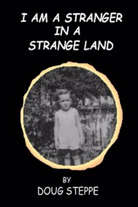 I Am a Stranger in a Strange Land