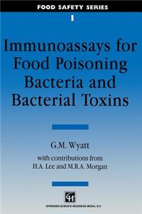 Immunoassays for Food-Poisoning Bacteria and Bacterial Toxins