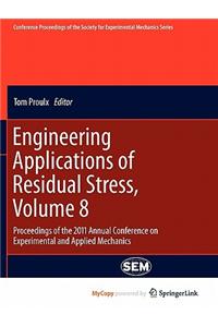 Engineering Applications of Residual Stress, Volume 8