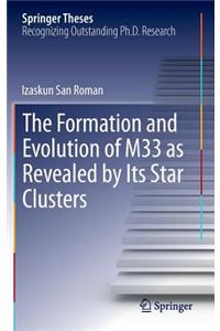 Formation and Evolution of M33 as Revealed by Its Star Clusters