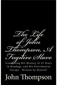 Life of John Thompson, A Fugitive Slave